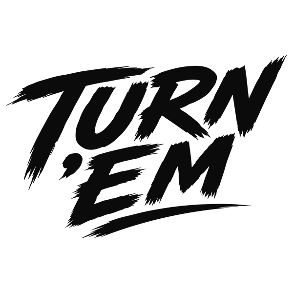 TURN 'EM